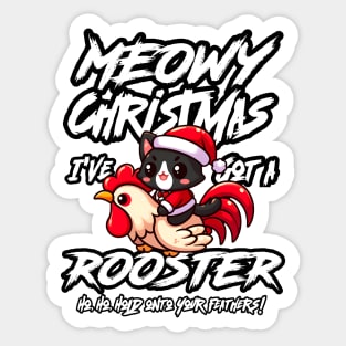 Meowy Christmas, I've got a Rooster Sticker